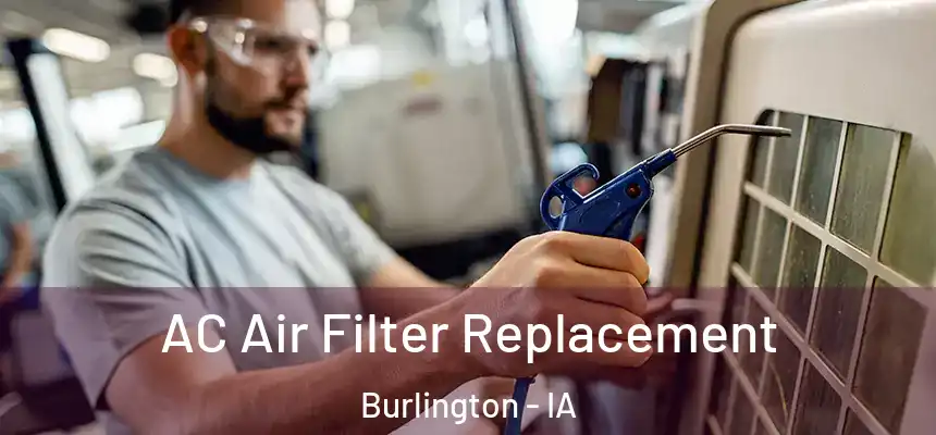  AC Air Filter Replacement Burlington - IA