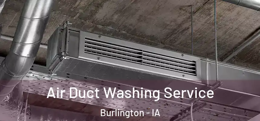  Air Duct Washing Service Burlington - IA