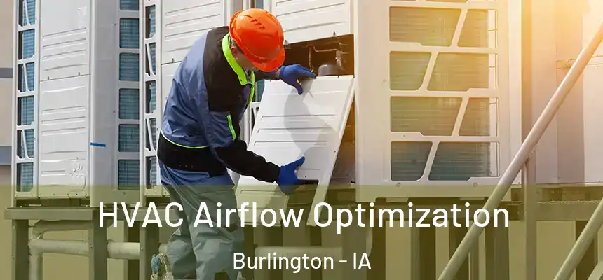  HVAC Airflow Optimization Burlington - IA