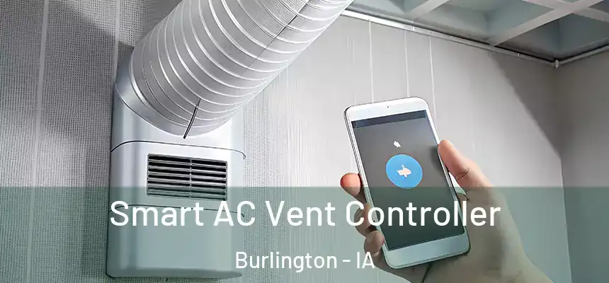 Smart AC Vent Controller Burlington - IA