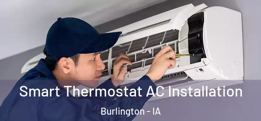  Smart Thermostat AC Installation Burlington - IA