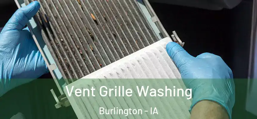  Vent Grille Washing Burlington - IA